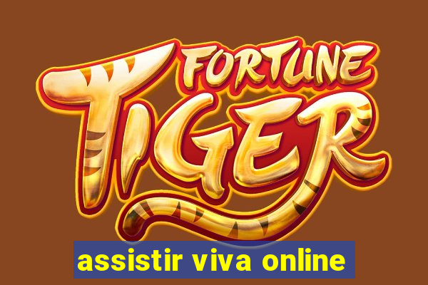 assistir viva online